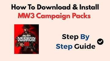 How To Download & Install MW3 Campaign Packs – Play Modern Warfare 3 Campaign Guide