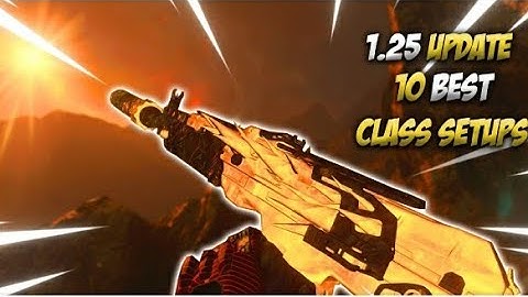 10 BEST CLASS SETUPS AFTER COD BO4 1.25 UPDATE! - BEST CLASS SETUP AFTER UPDATE! (BEST CLASSES BO4)