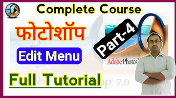 Photoshop Tutorial in Hindi | Photoshop Edit Menu Tutorial | Photoshop Editing | Part-4