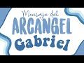 Mensaje del Arcangel Gabriel 🌟