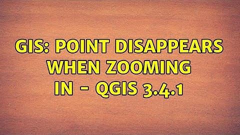 GIS: Point disappears when zooming in - QGIS 3.4.1 (2 Solutions!!)
