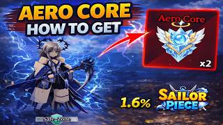 How to Get Aero Core in Sailor Piece | How to Farm Aero Core Fast in Sailor Piece