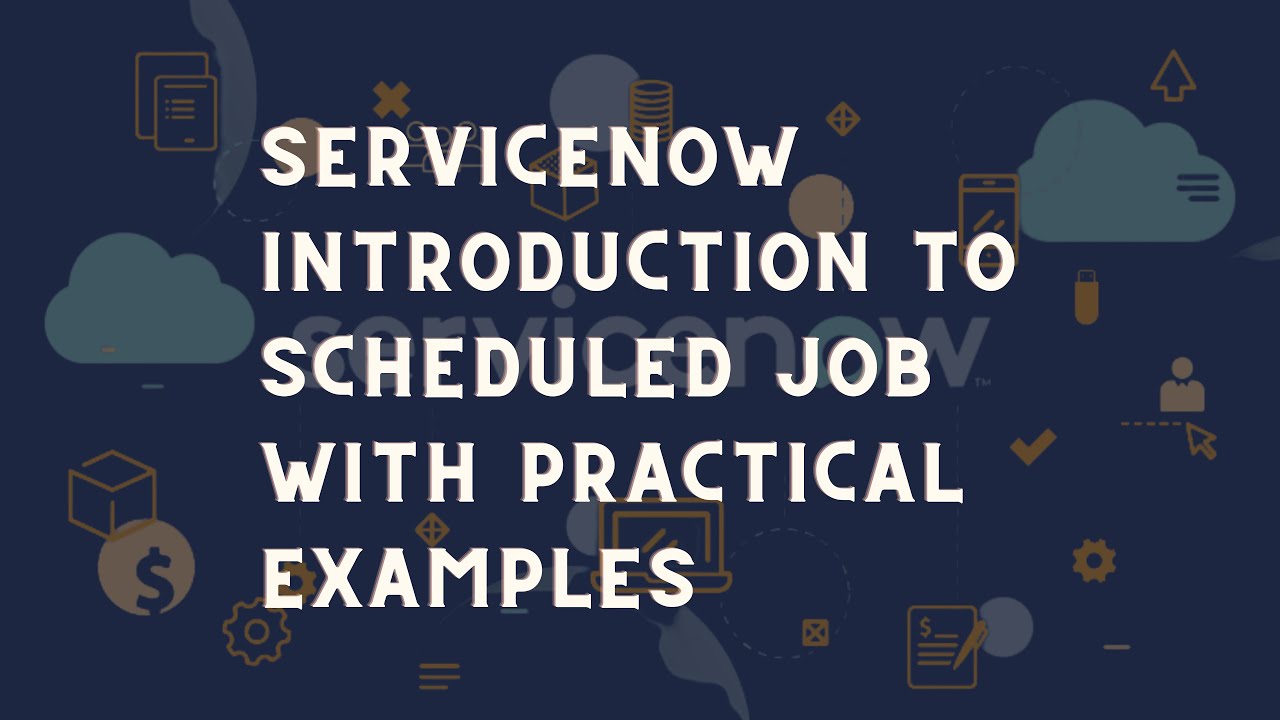 ServiceNow Scheduled Job What Is ServiceNow Scheduled Job 