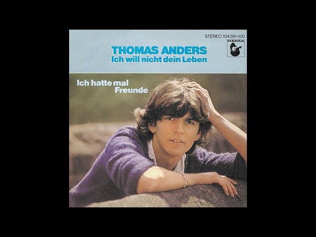 Thomas Anders - Ich Hatte Mal Freunde