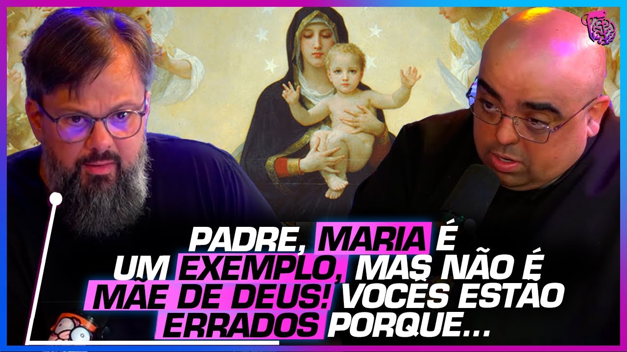 POR QUE CHAMAMOS MARIA de MÃE de DEUS? - PE JOSE EDUARDO E PASTOR TASSOS