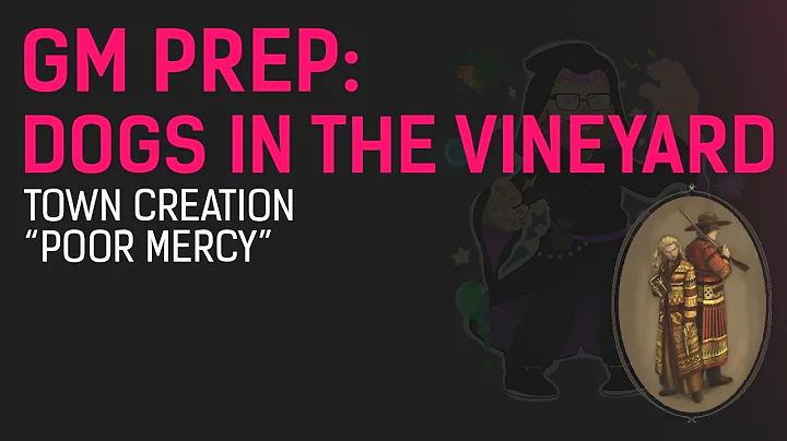 GM Prep: RollPlay One-Shot ~  Dogs in the Vineyard