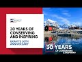 30 years of conserving and inspiring