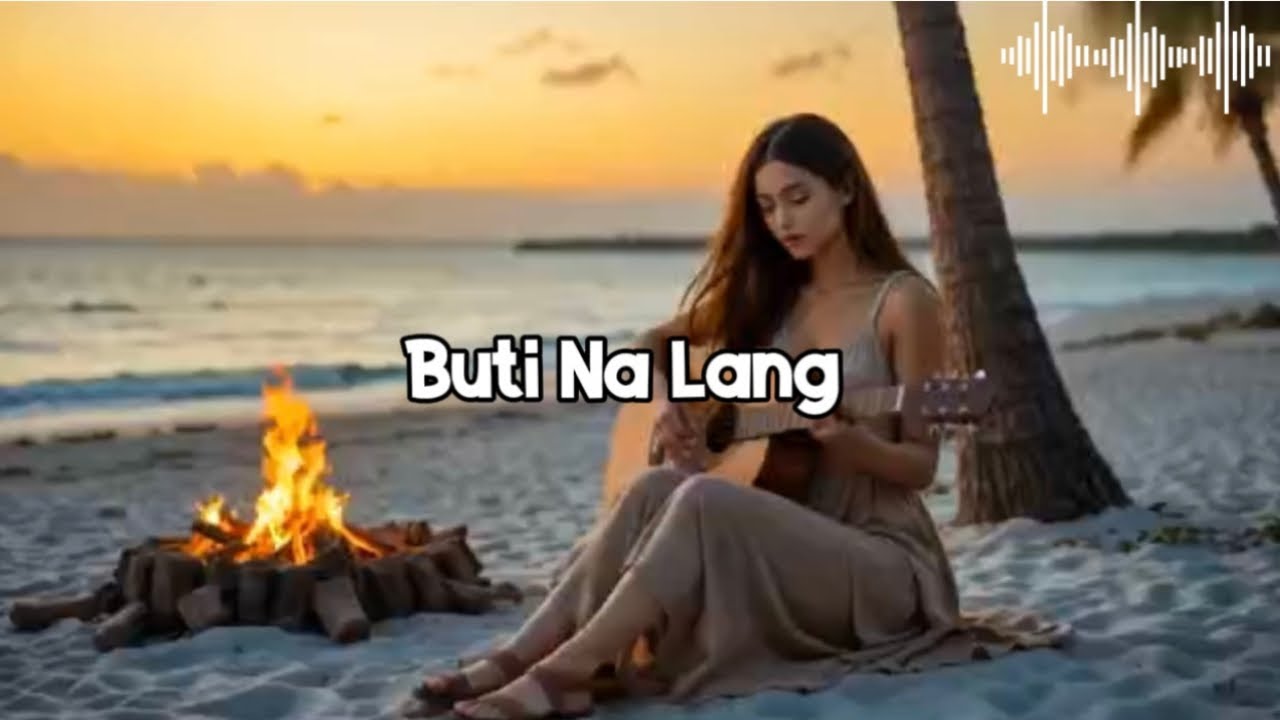 Buti Na Lang (Lyric Video) | OPM Hugot Love Song
