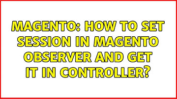 Magento: How to set session in magento observer and get it in controller?