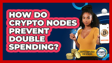How Do Crypto Nodes Prevent Double Spending? - Crypto Simplified for Seniors