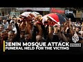 Jenin mosque attack: Funeral held for two Palestinians killed in an Israeli air strike