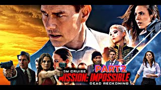 Mission impossible 8 | dead reckoning part 2 | 2024