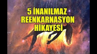 Geçmiş Hayatlardan Fırlamış Gibi: Şaşırtıcı ve İnanılmaz 5 Reenkarnasyon Hikayesi