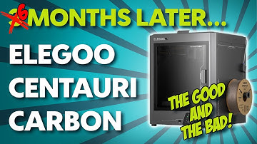 3...uhhh..6 Months Later: The Elegoo Centauri Carbon