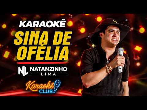 Video thumbnail for Karaokê Sina de Ofélia - Natanzinho Lima