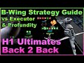 Home One B Wing Ultimate 2 Turns In A Row Beat Executor EZ Double Shot Profundity MORE 