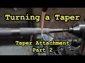 Turning a Taper using the Monarch Taper Attachment Part 2