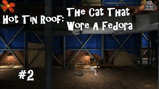 Hot Tin Roof: The Cat That Wore A Fedora #2