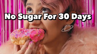 What happens if you stop eating sugar for 30 days