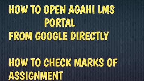 how to open agahi lms from google directly |How to check marks of aiou  assignments |