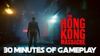 The Hong Kong Massacre | 30 Minutes Of Gameplay | No Commentary | PS4 PRO