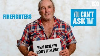 Firefighters answer “What have you lost in the fire” | You Can't Ask That