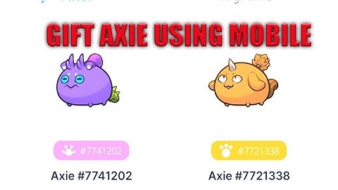 HOW TO GIFT AXIE USING MOBILE