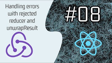 Redux Toolkit Error Handling with unwrapResult & Rejected Reducers | createAsyncThunk #08