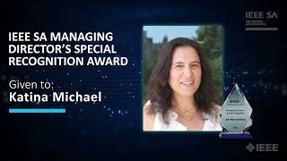 2021 IEEE SA Awards - IEEE SA Managing Director's Special Recognition Award Given to Katina Michael