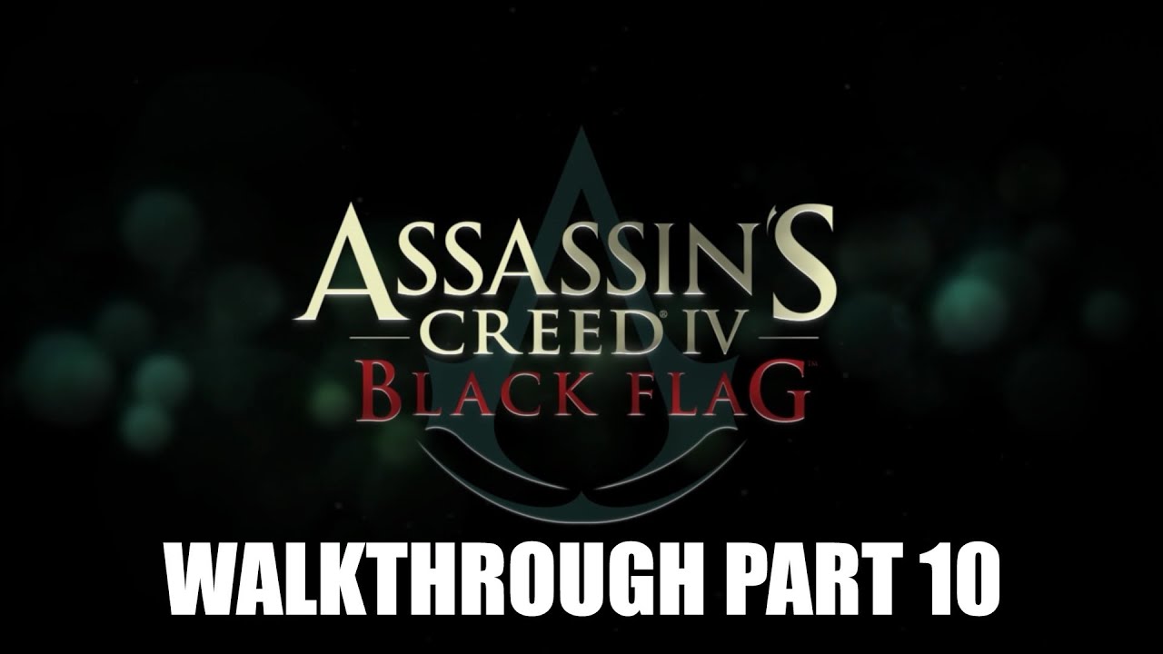 Assassins Creed IV - Walkthrough Part 10 - Sequence 3 - Memory 4 (PC)
