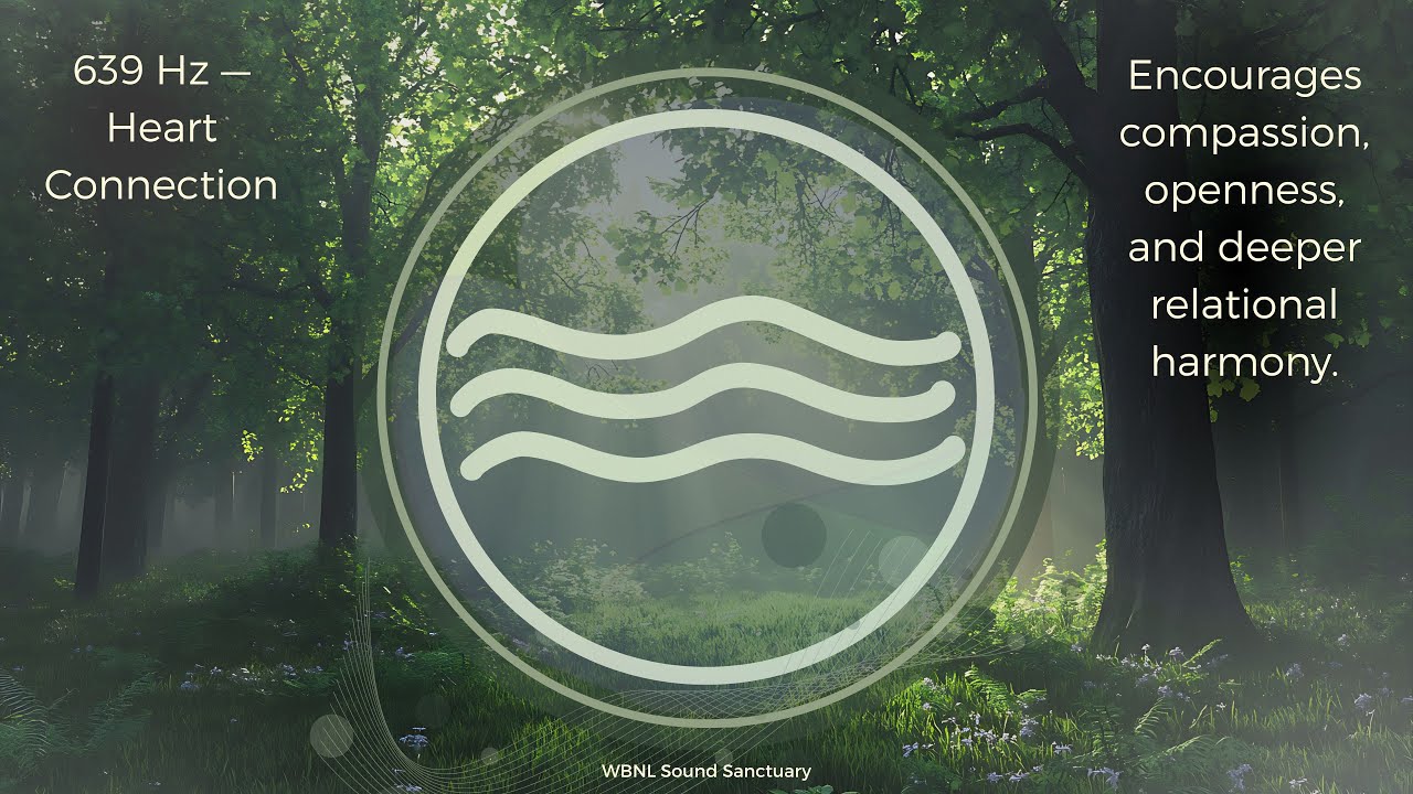 639 Hz Connection Frequency | Harmony, Communication & Compassion