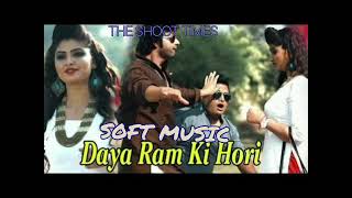 Dayaram Ki Hori Haryanvi Songraju Panjabi Vijay Verma Soft Rimex By Monu Rimexer 