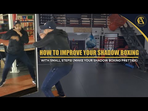 How to improve your shadow boxing with small steps! { make your shadow boxing prettier}
