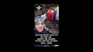Bionicbrit Shortanother Snow Day In The Uk Happy 50Th Six Million - 1972 - 2023