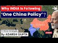 Why India follows One China policy ? It's time for a relook | India China Relations | UPSC #IAS