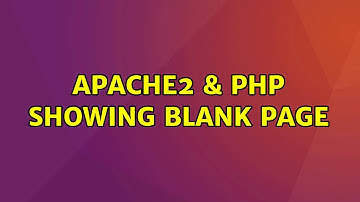 Ubuntu: Apache2 & PHP showing blank page