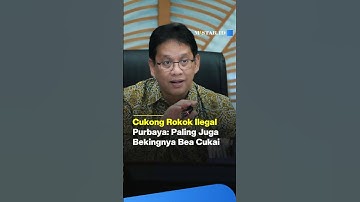 BERITA NASIONAL | JANJI SIKAT CUKONG ROKOK ILEGAL, PURBAYA: BACKINGNYA PALING ORANG BEA CUKAI