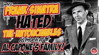 Famous Why "The Untouchables" was HATED by FRANK SINATRA as well as Al Capone's "Family"! Wealth