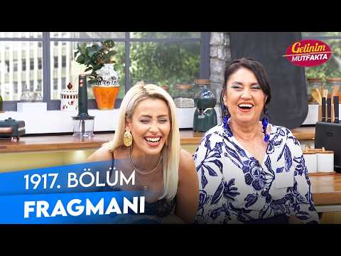 Gelinim Mutfakta 1917. Bölüm Fragmanı