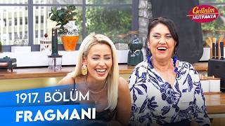 Gelinim Mutfakta - Gelinim Mutfakta 1917. Bölüm Fragmanı