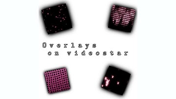 How to use overlays (videostar)