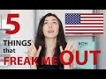 5 Things That Freak Me Out in America