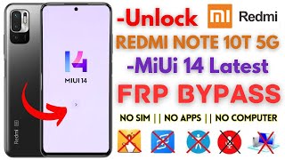 -Unlock Redmi Note 10T 5G FRP Bypass [Without PC] Redmi Note 10t MiUi 14 Frp Google Account -No SIM