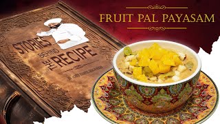 Fruit Pal Payasam | Chef Harpal Singh