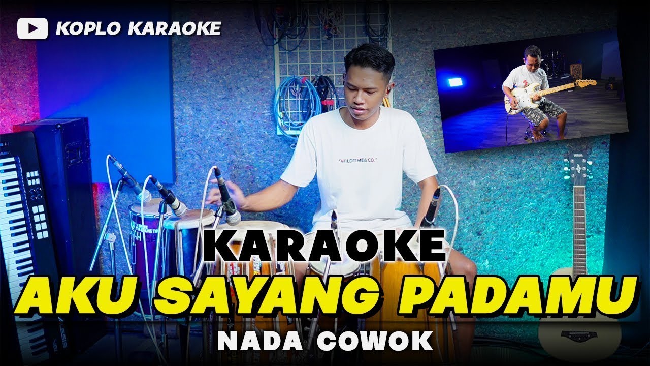 AKU SAYANG PADAMU KARAOKE NADA COWOK / PRIA BY FARIS KENDANG