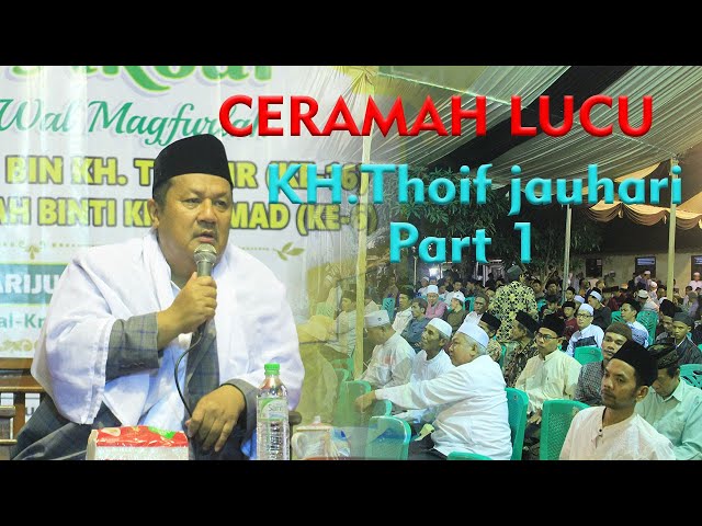 ceramah lucu KH. Thoif Jauhari  part1|| MAJLIS PPMU class=