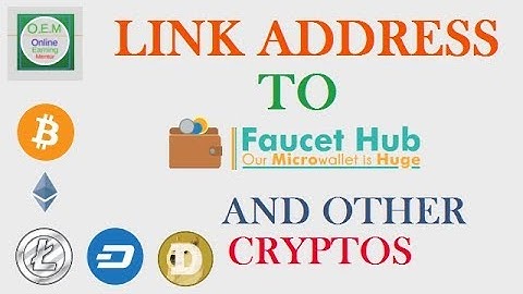 Link your Bitcoin, Ethereum, Litecoin, Bitcoin Cash address to Faucet Hub.