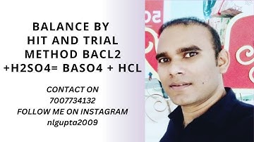 balance by hit and trial method BaCl2 +H2SO4= BaSO4 + HCl