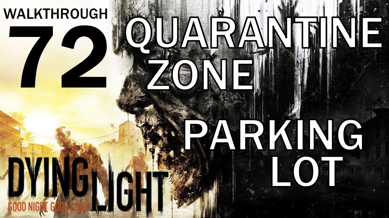 Light - Parking Lot Quarantine Zone - Walkthrough Part 72 - YouTube