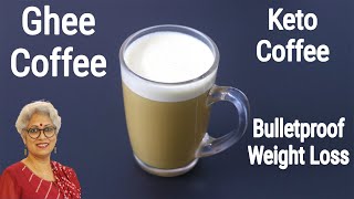 Ghee Coffee  How To Make Bulletproof Coffee With Ghee  Keto Coffee For Weight Loss